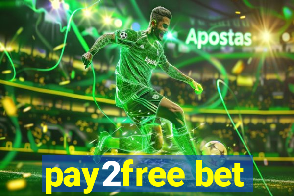 pay2free bet